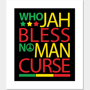 Who Jah Bless No Man Curse Posters and Art